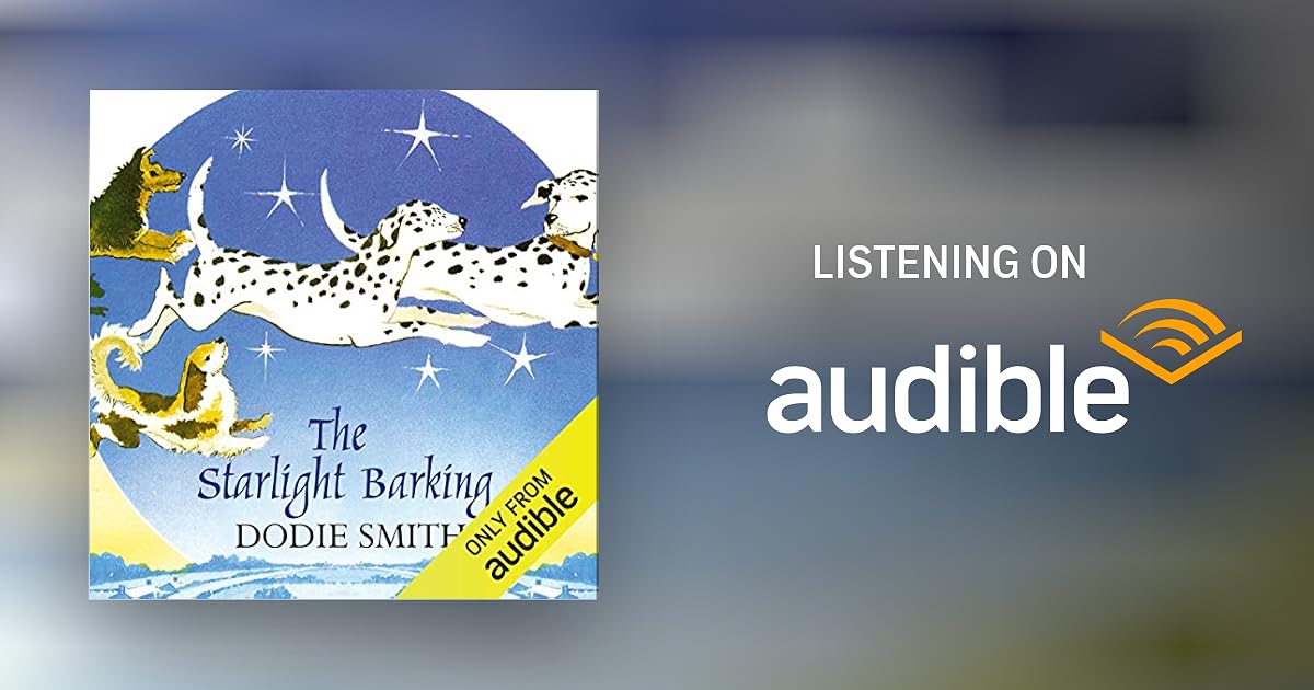 The Starlight Barking by Dodie Smith Audiobook